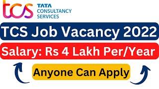 TCS Job Vacancy 2022 | TCS Recruitment 2022 For Freshers | TCS Jobs