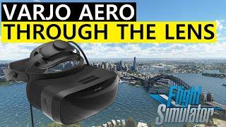 MSFS | Varjo AERO The SHARPEST VR headset on the PLANET | Through the LENS FOOTAGE