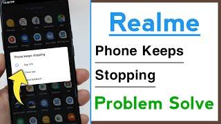 Realme Phone Keeps Stopping Problem Solve