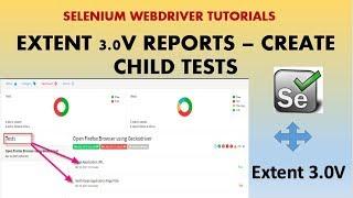 Extent Reports 3 0 |How to Create Child Tests in Extent Report using Selenium