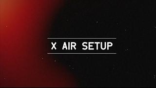 X Air Setup audio training pt1