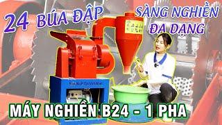 Máy Nghiền Cám 1 Pha 24 Búa Đập - Máy Nghiền Bột B24 -1 Pha Bình Quân