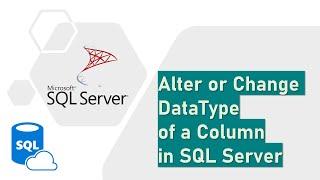 Alter or Change DataType of a Column in SQL Server