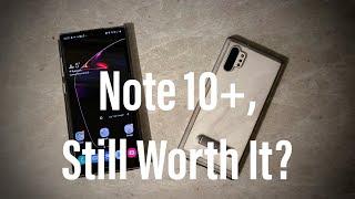 The Note 10+ 6 Months Later.