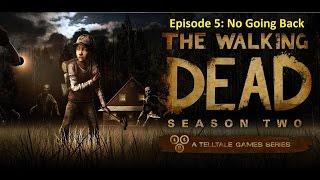 The Walking Dead Season Two Episode 5: No Going Back