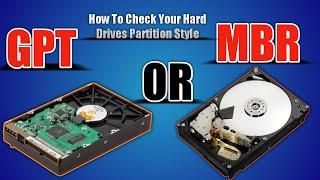 GPT OR MBR?? How To Check Your Hard Drives Partition Style On Windows 10 & Windows 7