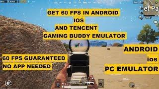 PUBG MOBILE GET 60 FPS IN ANDROID, tencent EMULATOR and IOS, NO APP NEEDED