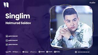 Holmurod Saidov - Singlim (audio)