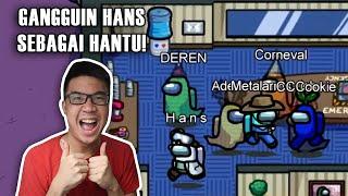 HANTU NGEGANGGUIN IMPOSTOR HANS! - Among Us Indonesia