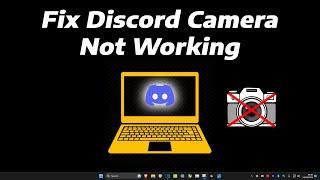 How To Fix Discord Webcam Camera Not Working