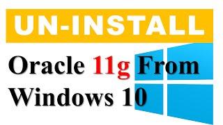 PL/SQL tutorial 25: How To Uninstall Oracle Database 11g From Windows 10 64 bit