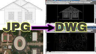 Membuat Gambar Format JPG Menjadi DWG AutoCAD Dengan Cepat