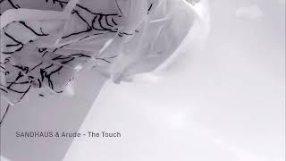 SANDHAUS & Arude - The Touch