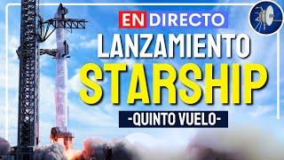 EN DIRECTO: Lanzamiento de la Starship de SpaceX (IFT-5)