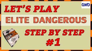 Elite Dangerous - Let's Play - Step by Step - Getting Started #1