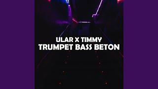 ULAR X TIMMY TRUMPET BASS BETON