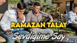 Ramazan Talay Sevdigime Say - Bahar   Gözlüm