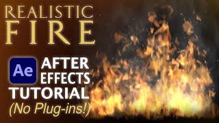 Realistic Fire without Plugins (After Effects Tutorial)