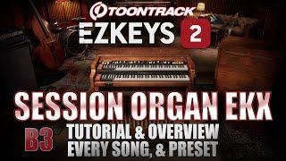 Toontrack makes Hammond B3 Style expansion for EZkeys | Overview & Tutorial | The Session Organ EKX