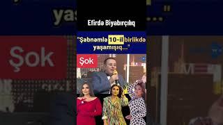 Efirdə biabırçılıq Şəbnəm Tovuzlu ...