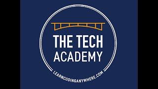 An Introduction to The Tech Academy