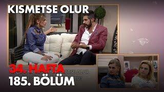 Kısmetse Olur 34. Hafta 185. Bölüm - Full Bölüm