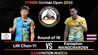LIN Chun-Yi (TPE) vs Kantaphon WANGCHAROEN (THA) | German Open 2024 Badminton | R16