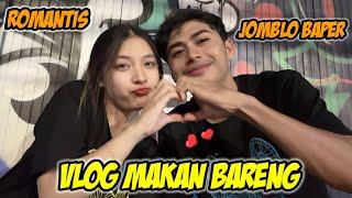 ROMANTIS VLOG MAKAN BARENG CEWEK MANDIRI ️