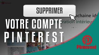 Comment supprimer un compte Pinterest