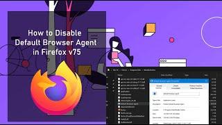 How to Disable Default Browser Agent in Firefox v75