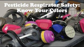 Pesticide Respirator Safety: Know Your Colors