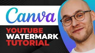 How to Create a Watermark for YouTube Videos on Canva (Easy)