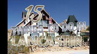 Top 15 Things To Do In Lancaster, California