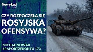 PODSUMOWANIE 347. dnia wojny+MAPY. Czy rosyjska ofensywa już się zaczęła? | Raport z Frontu odc.173