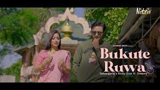 Bukute Ruwa Official video | Nirupom| Nitumoni | Debangaraj| Dreamy | Ricky Drax | Hrittize