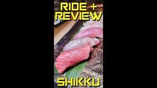 Ride & Review: SHIKKU