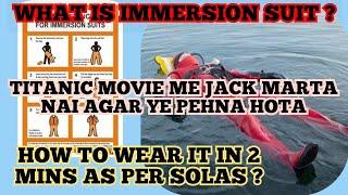 What is immersion suit ? How to wear in #2mins as per #SOLAS