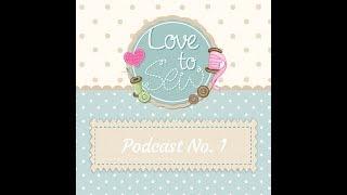 LOVE TO SEW | Episode 1