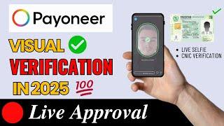 Payoneer Visual identity Verification 2025 - Complete A to Z Guide ||  Live approval 