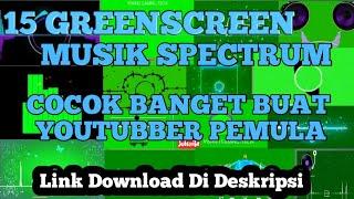 GREENSCREEN MUSIK SPECTRUM TERBARU 2020 FREE DOWNLOAD!!