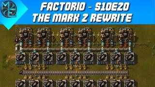 Factorio - S10E20 - The Mark 2 Rewrite