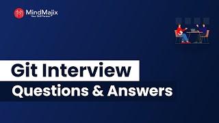 Top 60 Git Interview Questions And Answers | Best DevOps Interview Preparation [Git Real-Time IQ]