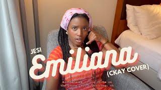 Emiliana - Jesi (CKay cover)