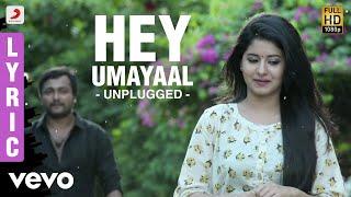 Urumeen - Hey Umayaal Lyric | Bobby Simha, Reshmi Menon | Achu