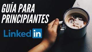 ¿Cómo conseguir trabajo en LinkedIn 2021? Guía para Principiantes