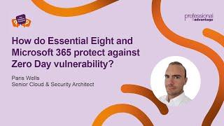 Essential Eight and Microsoft 365: Protecting against Zero Day Vulnerabilities