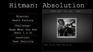 Hitman: Absolution Challenge Guide - Reap What You Sow (Part 1 & 2) - Death Factory