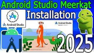 How to install Android Studio Meerkat on Windows 10 [ 2025 Update ] Android App Development