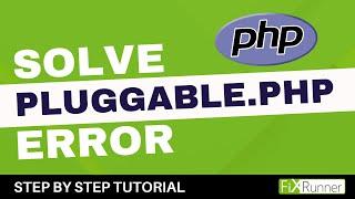 How To Solve The Pluggable.PHP Error In WordPress