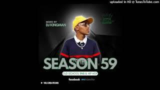 DJ KINGMAN SEASON 59 Old School RnB & Hip Hop 2022